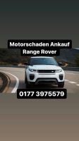 Motorschaden Ankauf Range Rover Land Rover Sport Discovery Evoque Hessen - Rüsselsheim Vorschau