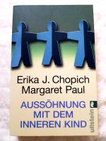 Aussöhnung mit dem inneren Kind | Erika J. Chopich, Margaret Paul Köln - Mülheim Vorschau