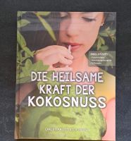 Die heilsame Kraft der Kokosnuss v. C. Dittrich-Opitz Nordrhein-Westfalen - Bocholt Vorschau