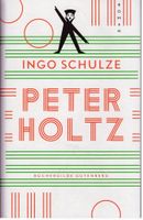 Peter Holtz - Ingo Schulze - Roman München - Au-Haidhausen Vorschau