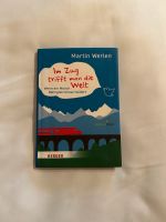 Im Zug trifft man die Welt - Martin Werlen Hessen - Frielendorf Vorschau