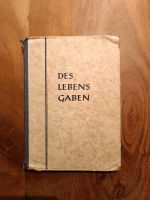 Des Lebens Gaben (von 1956) Niedersachsen - Oldenburg Vorschau