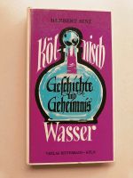 Herbert Sinz Kölnisch Wasser Geschichte und Geheimnis Baden-Württemberg - Lauda-Königshofen Vorschau