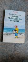 Hilfe! Mein Gefieder ist voll Öl; 9783423701020 Baden-Württemberg - Heidelberg Vorschau