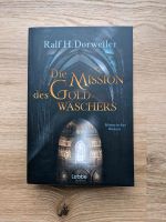 "Die Mission des Goldwäschers", Ralf H. Dorweiler, signiert Brandenburg - Senftenberg Vorschau