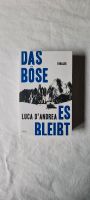 Das Böse, es bleibt - Luca D'Andrea, Thriller Bestseller Sehr gut Nordrhein-Westfalen - Datteln Vorschau