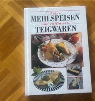 Buch: „Feine Mehlspeisen und raffinierte Teigwaren“, neu OVP Nordrhein-Westfalen - Krefeld Vorschau