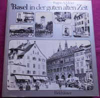 Basel in der guten alten Zeit Baden-Württemberg - Weil am Rhein Vorschau