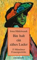 Buch: Bin halt ein zähes Luder - 15 Münchner Frauenporträts Lindenthal - Köln Sülz Vorschau