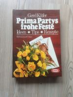 Gerd Käfer Prima Partys frohe Feste Ideen Tips Rezepte Kochbuch Schleswig-Holstein - Seedorf Vorschau