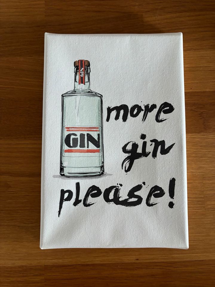 Wandbild Leinwand „More Gin please“ in Eppelheim