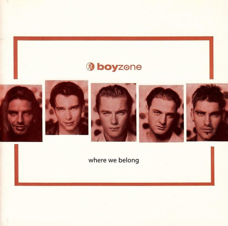 BOYZONE - WHERE WE BELONG - BABY CAN I HOLD YOU, NO MATTER in Aachen