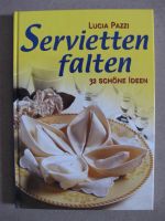 Servietten falten (32 schöne Ideen) von Lucia Pazzi Bielefeld - Bielefeld (Innenstadt) Vorschau