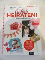 Einfach heiraten!: Das BRIGITTE-Hochzeitsbuch Niedersachsen - Hessisch Oldendorf Vorschau