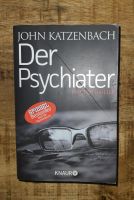 Psychothriller / John Katzenbach "Der Psychiater" Bayern - Neufahrn Vorschau