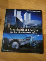 Buch Christian Bedeschinski Braunkohle & Energie Sachsen-Anhalt - Halle Vorschau