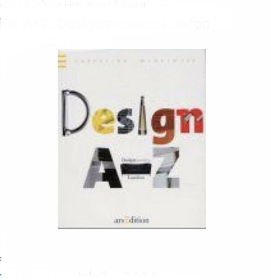 Design A- Z. Designmuseum London Ars Edition Catherine Mc Dermott in München
