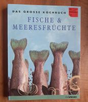 Das große Kochbuch der Fische & Meeresfrüchte Dresden - Südvorstadt-Ost Vorschau