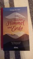 Buch Zwischen Himmel und Erde Gregg Braden, ungelesen Bayern - Wackersberg Vorschau