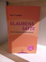 Glaubenssätze - Ein kritischer Katechismus - Gerd Theißen Bayern - Obersöchering Vorschau