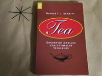 Buch : Tea Tee Unkonventionelles zum optimalen Teegenuss Schmitt Berlin - Schöneberg Vorschau
