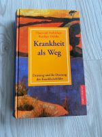 Krankheit als Weg von Rüdiger Dahlke Nordrhein-Westfalen - Mönchengladbach Vorschau