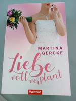 Buch Martina Gercke - Liebe voll verplant Baden-Württemberg - Engen Vorschau