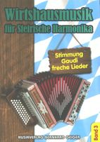 Wirtshausmusik für Steirische Harmonika, Band 3, Griffschrift Bayern - Gunzenhausen Vorschau