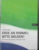 Tom Hunziker - Erde an Himmel: Bitte melden! Michael Raphael Urie Bayern - Schwabach Vorschau