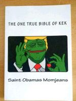 The One True Bible Of Kek - Saint Obamas Momjeans Bayern - Plattling Vorschau