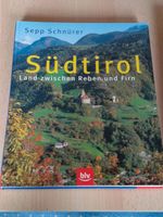 Südtirol - Land zwischen Reben und Firn , Auto: Sepp Schnürer Bayern - Veitsbronn Vorschau