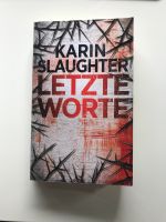 Karin Slaughter - Letzte Worte Baden-Württemberg - Mannheim Vorschau