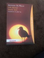 Anthony de Mello: Gib deiner Seele Zeit Inspirationen für jeden T Bayern - Ortenburg Vorschau