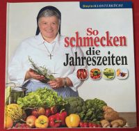 So schmecken die Jahreszeiten, Kochbuch, Steyler Klosterküche Hessen - Schaafheim Vorschau