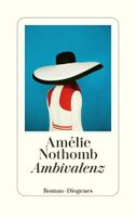 ROMAN: Amélie Nothomb "Ambivalenz" - Liebe & Rache /inkl Versand! Niedersachsen - Oldenburg Vorschau
