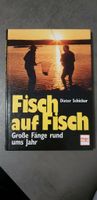 Fisch auf Fisch Grosse Fänge rund ums Jahr v. Dieter Schickler Nordrhein-Westfalen - Porta Westfalica Vorschau