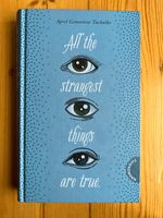 All the strangest things are true von April Genevieve Tucholke Essen - Essen-Stadtwald Vorschau