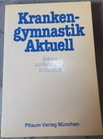 Krankengymnastik Aktuell (Referate zur Fachtagung in Hamburg) Nordrhein-Westfalen - Essen-West Vorschau