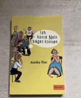 Ich hätte NEIN sagen können von Annika Thor Sachsen-Anhalt - Reußen Vorschau