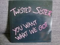 Twisted Sister " You Want What We Got " 7" inch Single Bonn - Nordstadt  Vorschau