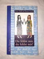 Du fehlst mir, Du fehlst mir ! Peter Pohl / Kinna Gieth Niedersachsen - Winsen (Luhe) Vorschau