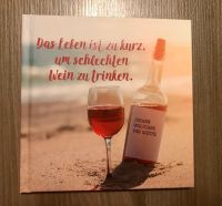 Buch Korsch Verlag Sprüche Das Leben ist zu kurz..Wein zu trinken Sachsen - Zschopau Vorschau