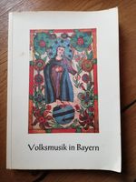 Volksmusik in Bayern  Aufsätze zur Volksmusikforschung 1912-1977 Bayern - Soyen Vorschau