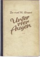 Älteres Buch von 1949 v.Dr.med.m.Rinard  Unter vier Augen Bayern - Ruhpolding Vorschau