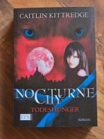 Nocturne City - Todeshunger v. Caitlin Kittredge Hessen - Riedstadt Vorschau