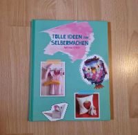 Buch: Tolle Ideen zum Selbermachen Neu&unbenutzt Baden-Württemberg - Elztal Vorschau