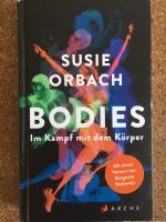Susie Orbach, Bodies - im Kampf mit dem Körper Berlin - Neukölln Vorschau