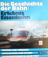 Erlebnis Eisenbahn: DIE GESCHICHTE DER BAHN Dampf Lok, E-Lok, V-L Bayern - Hausen bei Würzburg Vorschau