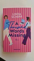 A Thousand Words Missing - Linda Schipp *NEU* Frankfurt am Main - Westend Vorschau