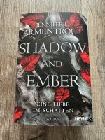 Shadow and Ember von Jennifer L. Armentrout Mecklenburg-Vorpommern - Greifswald Vorschau